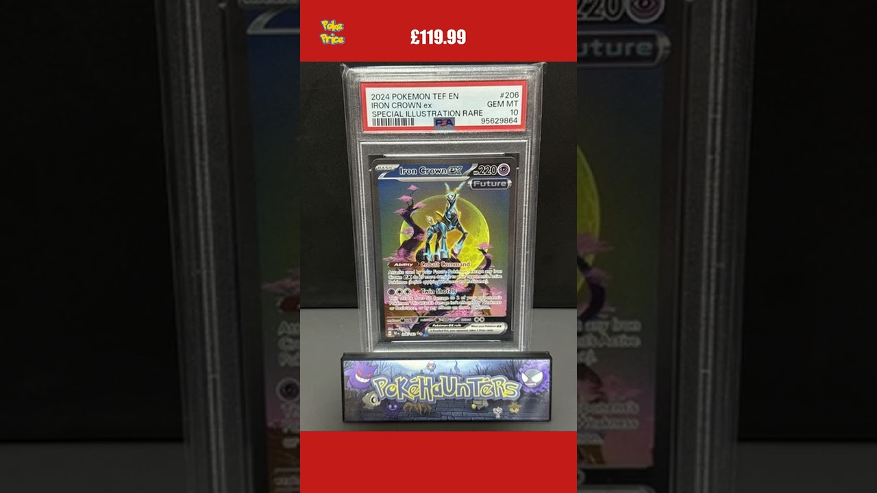 🌟 This Pokemon Card Iron Crown EX 206/162 Speci card fetched &pound;119.99 &mdash; crazy or fair? #shorts