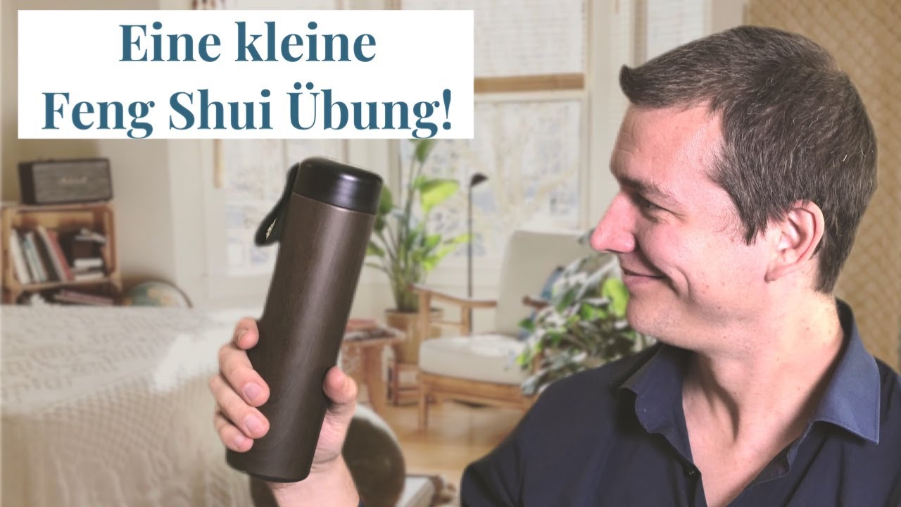 Eine kleine Feng Shui Übung