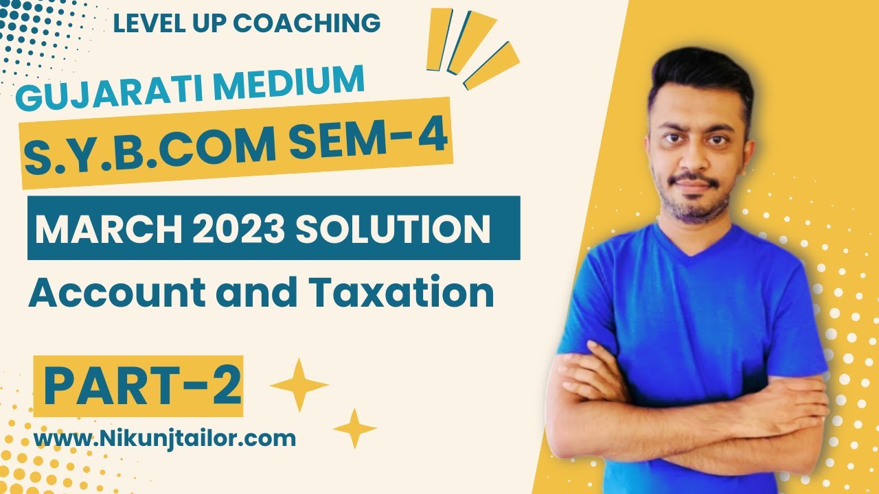 March 2023 Taxation part-2 | Paper solution S.Y.B.com sem-4 | #nikunjtailor  #vnsgu