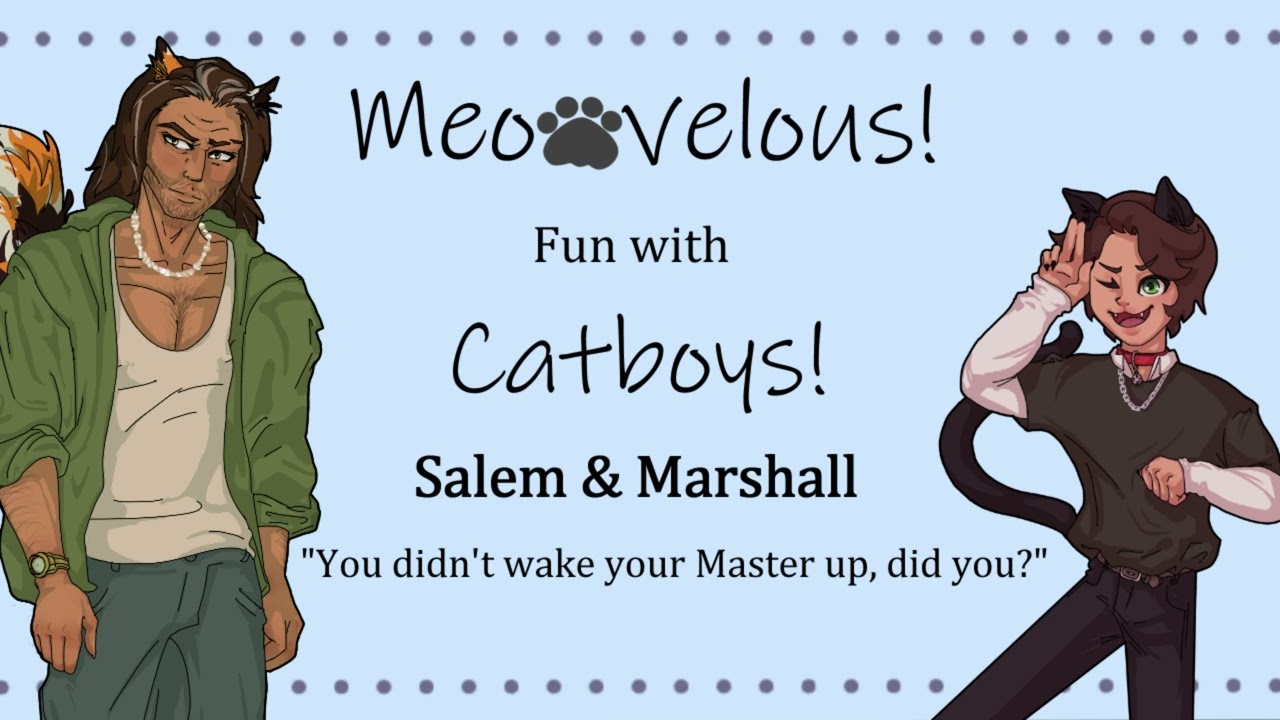 Meowvelous! Fun with Catboys! - Ep.7 Salem & Marshall