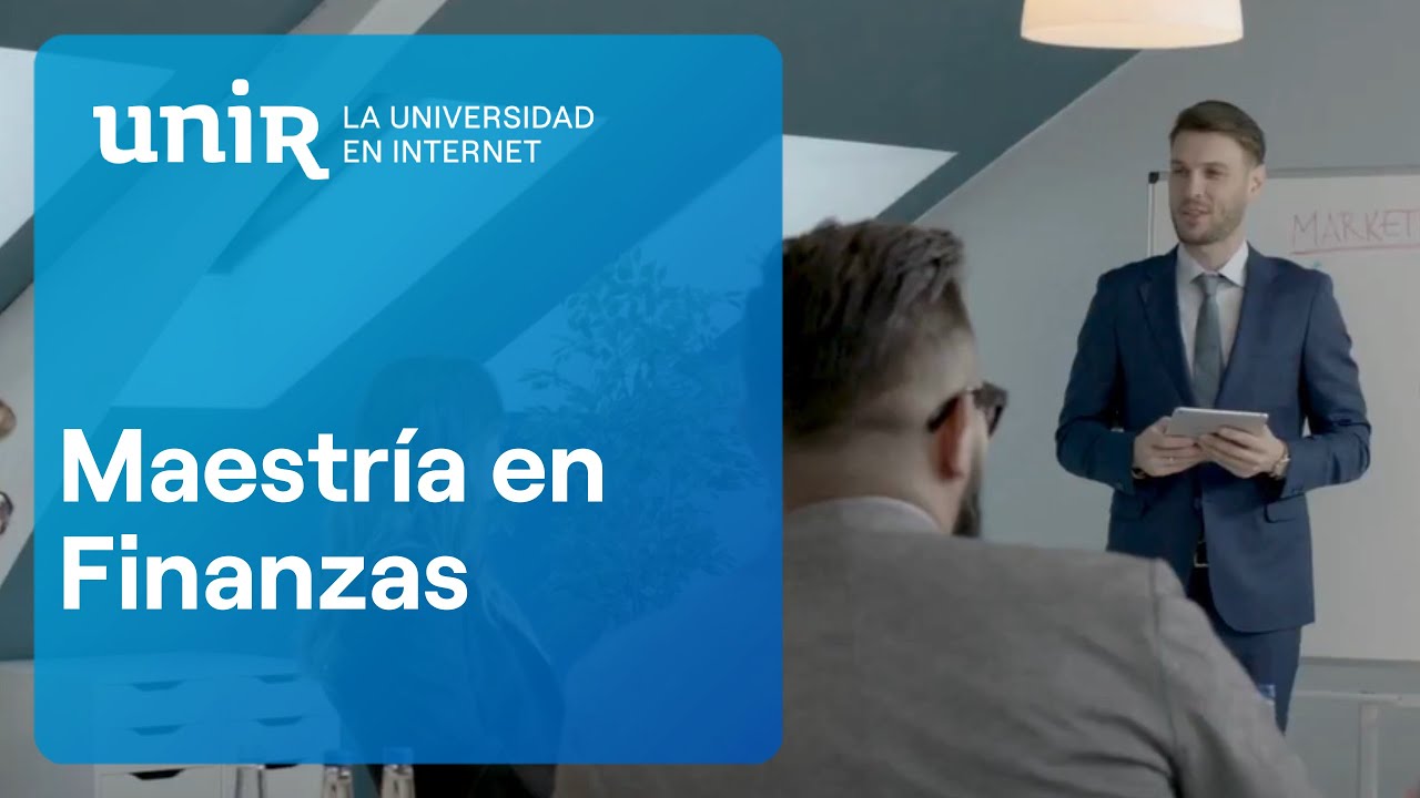 ¿Por qué estudiar una Maestría en Finanzas?
