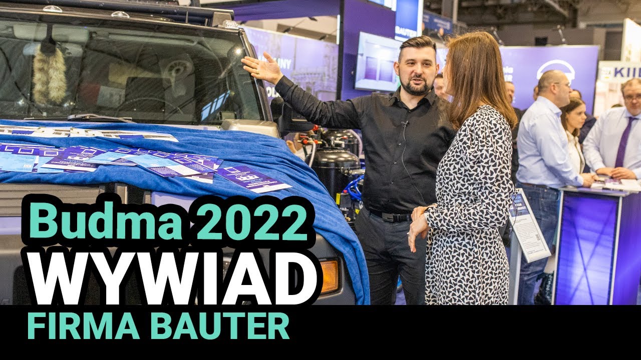 Wywiad z firmą Bauter - BUDMA 2022