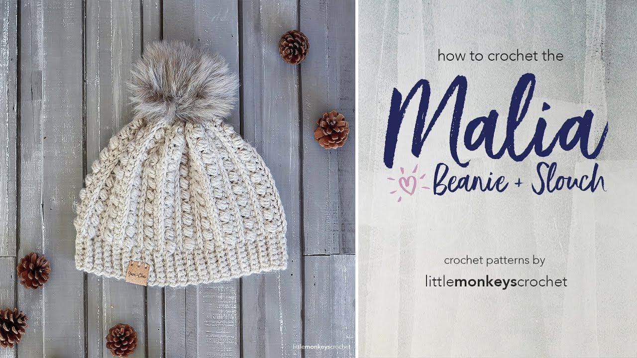 How to Crochet the Malia Beanie + Slouch