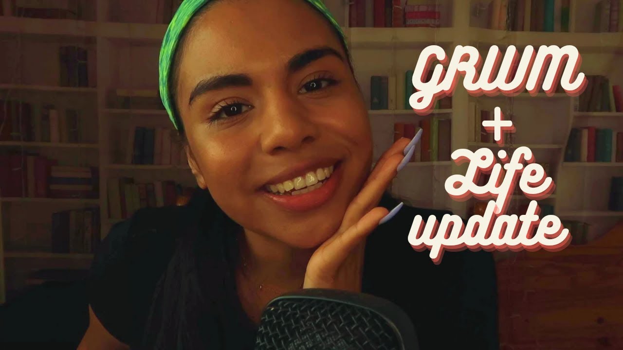 ASMR GRWM + Life Update (American in Ireland)