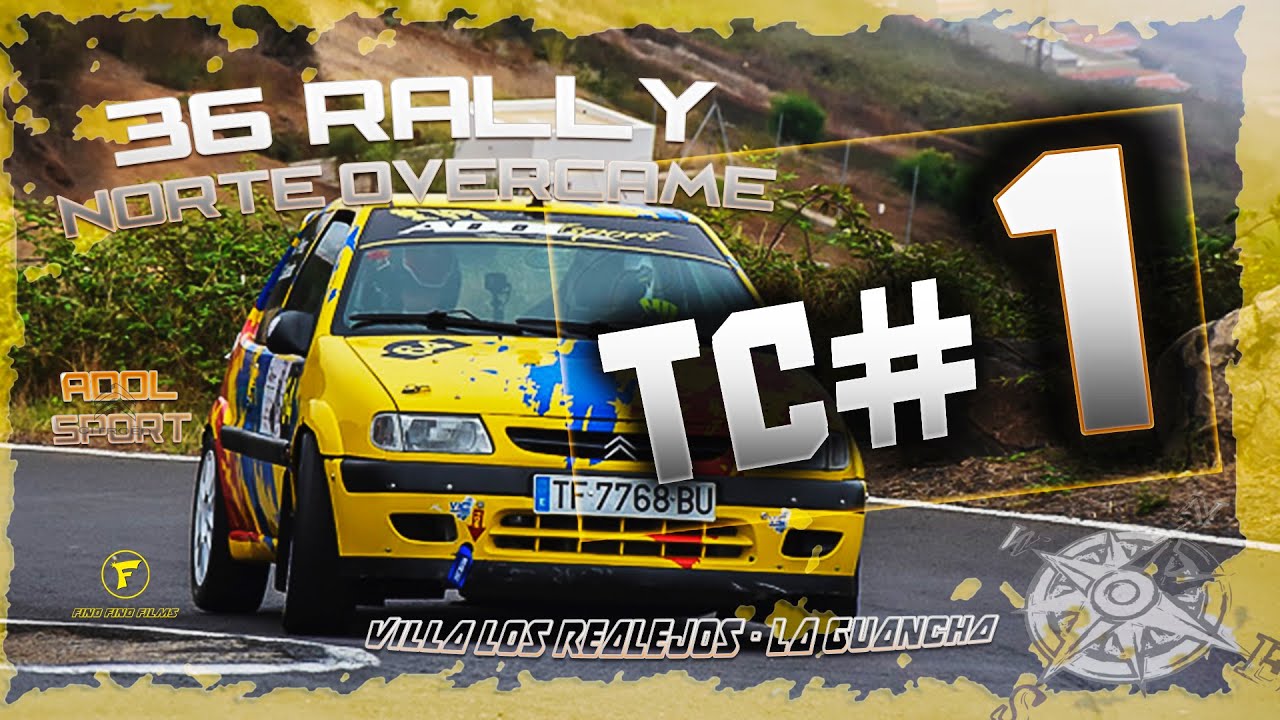 36º Rally Norte Overcame - ADOL SPORT (TC1 VILLA LOS REALEJOS - LA GUANCHA)