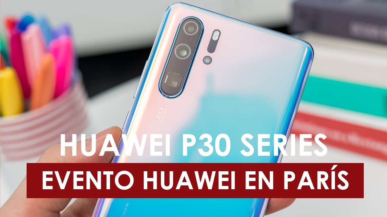 Huawei P30 Series: Presentación en París