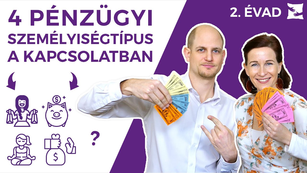 4 PÉNZÜGYI SZEMÉLYISÉGTÍPUS A PÁRKAPCSOLATBAN｜Boldog PÁRna｜S02E01｜Párkapcsolati tanácsok