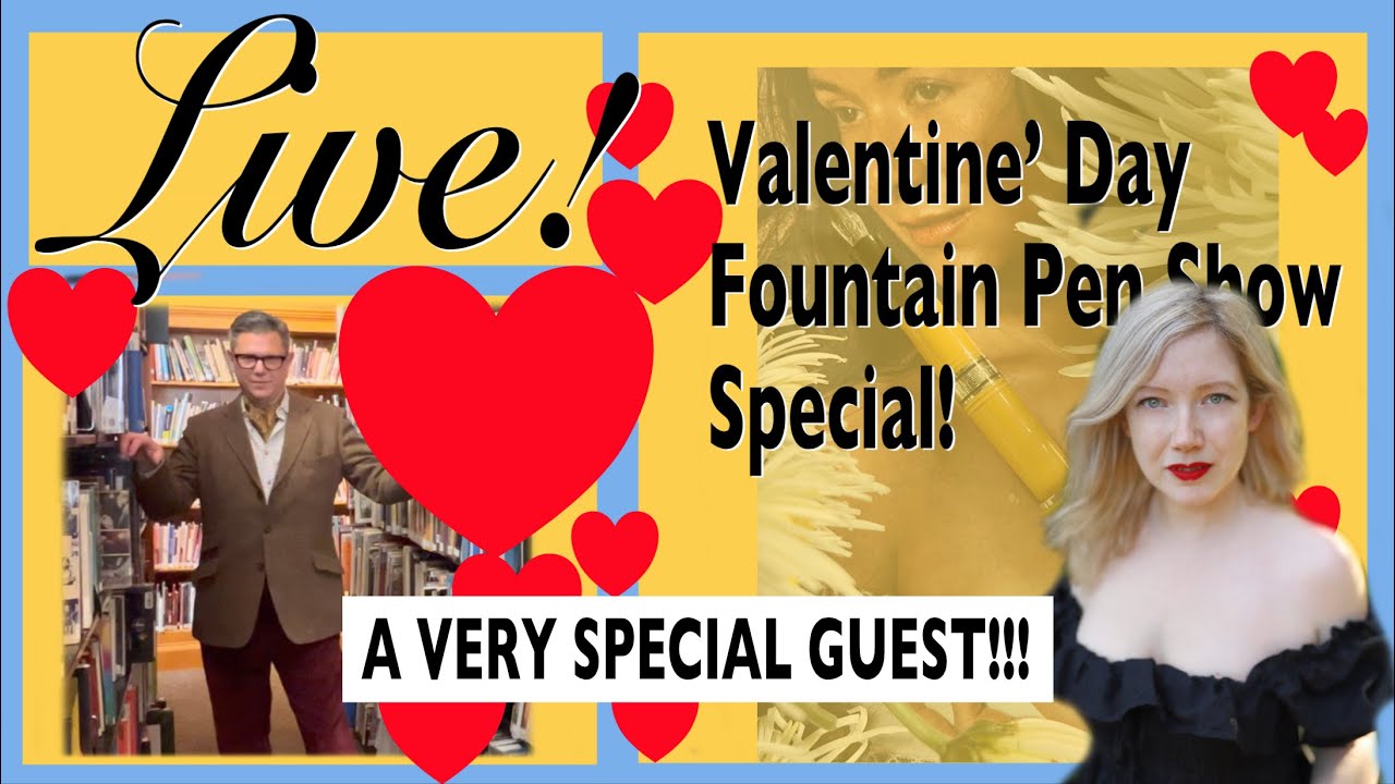 Fountain Pen Show LIVE! Valentine&rsquo;s Day!