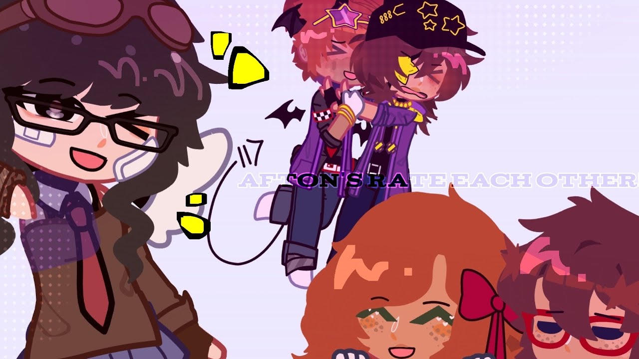 •°  . Aftons Rate Each other!   .° • [Gacha FNAF AU, Ethan S./Ennard X Michael A.]
