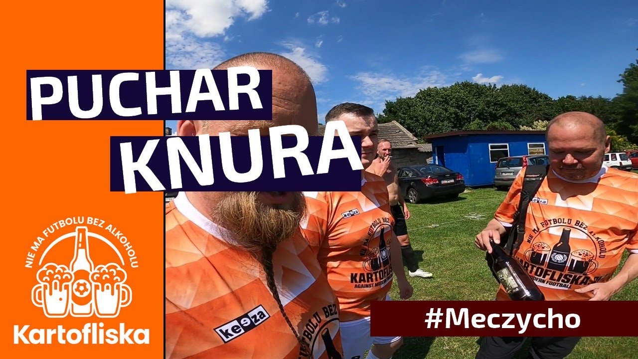 PUCHAR KNURA - kulisy meczu zespołu Kartofliska