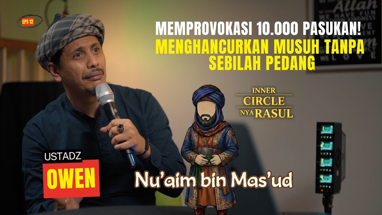 Seniman Yahudi JADI AGENT RAHASIA! Kisah Sahabat Rasul Nu’aim bin Mas’ud | ICR Eps 12