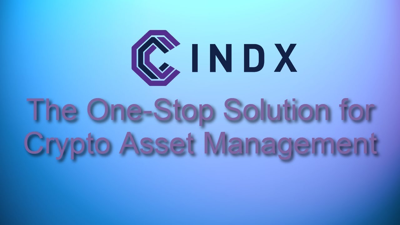 CINDX - The One-Stop Solution for Crypto Asset Management