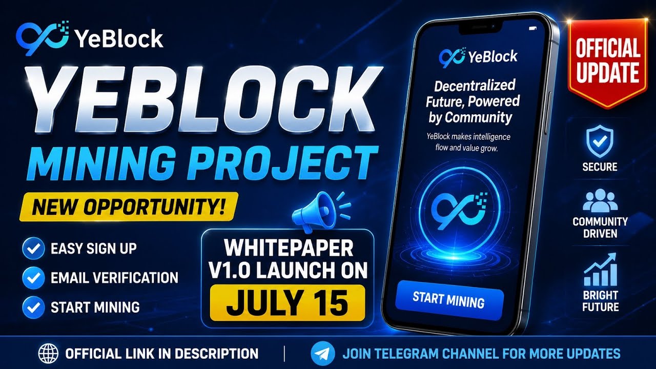 YeBlock Mining Project | Official Whitepaper Launch July 15 | New Free Mining App 2026...link dscrp.