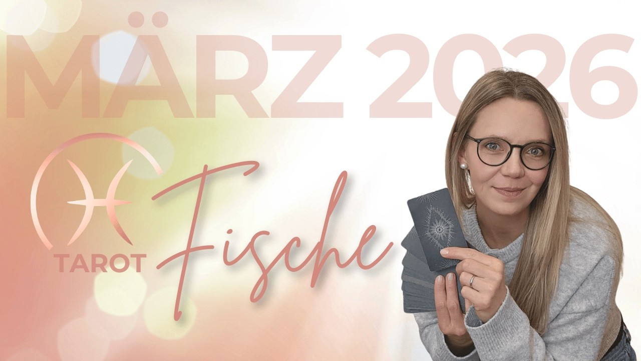 Tiefe Neuausrichtung - dein gefühltes Seelen-Upgrade 💎 Tarot Monatsvorschau Fische März 2026