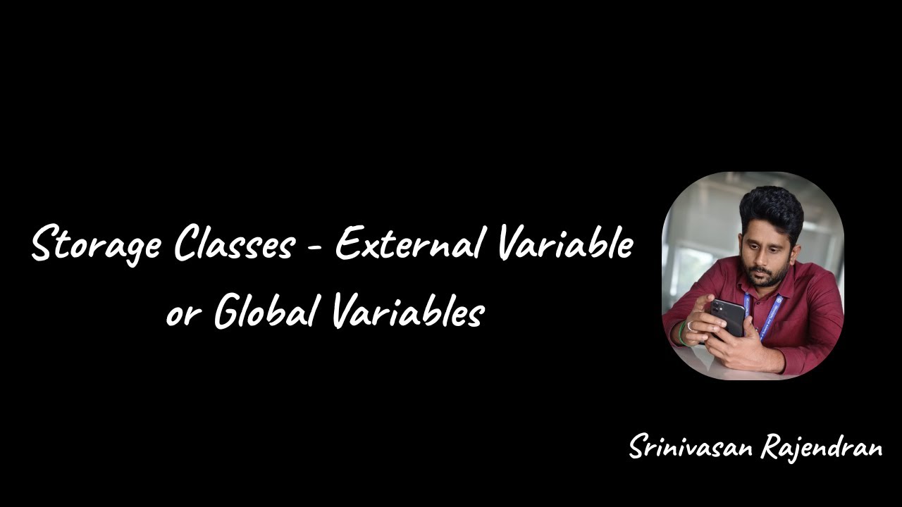 18. External Variable | Storage Classes |C Programming | Srinivasan Rajendran