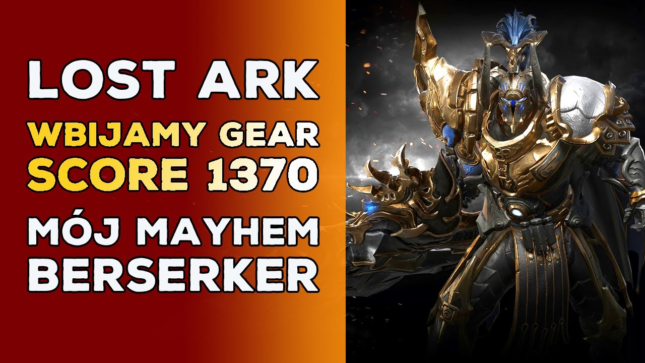 LOST ARK PL - WBIJAMY GEAR SCORE 1370 M&Oacute;J MAYHEM BERSERKER