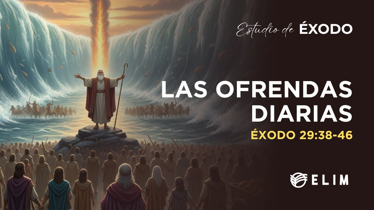 Las ofrendas diarias | Éxodo 29:38-46 | Estudio Bíblico
