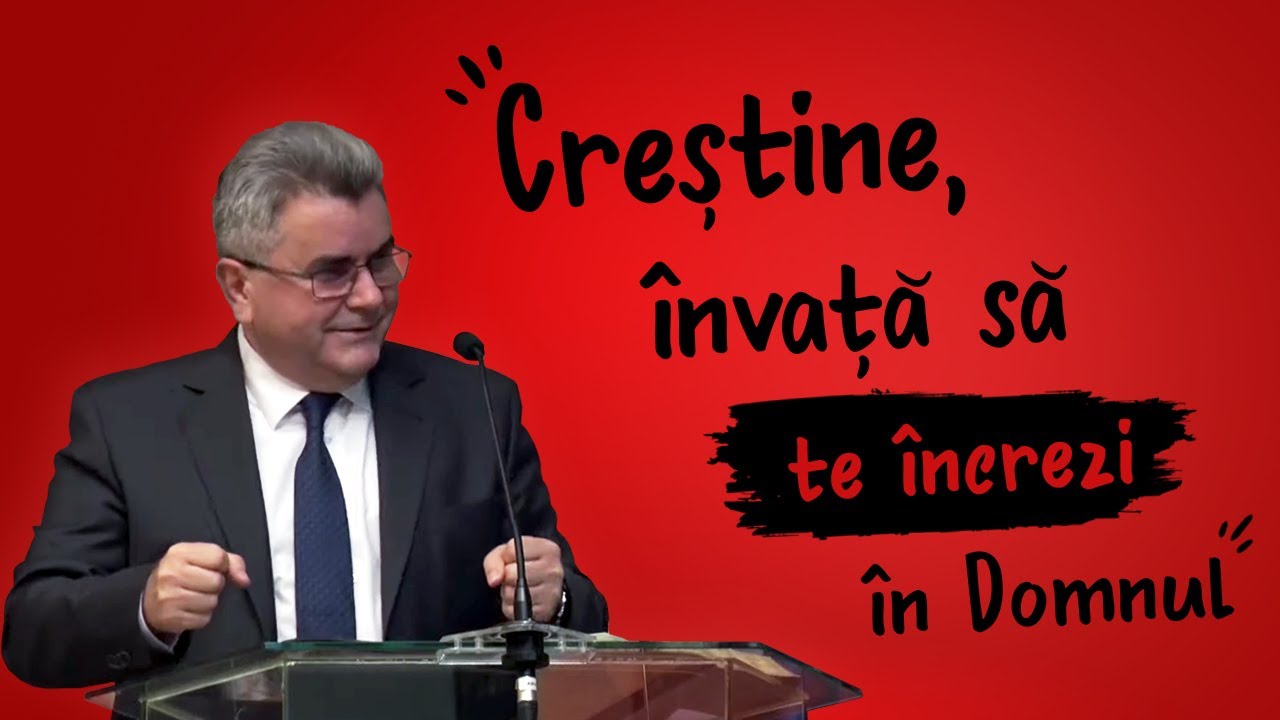 Nelu Filip - Creștine, învață să te încrezi în Domnul