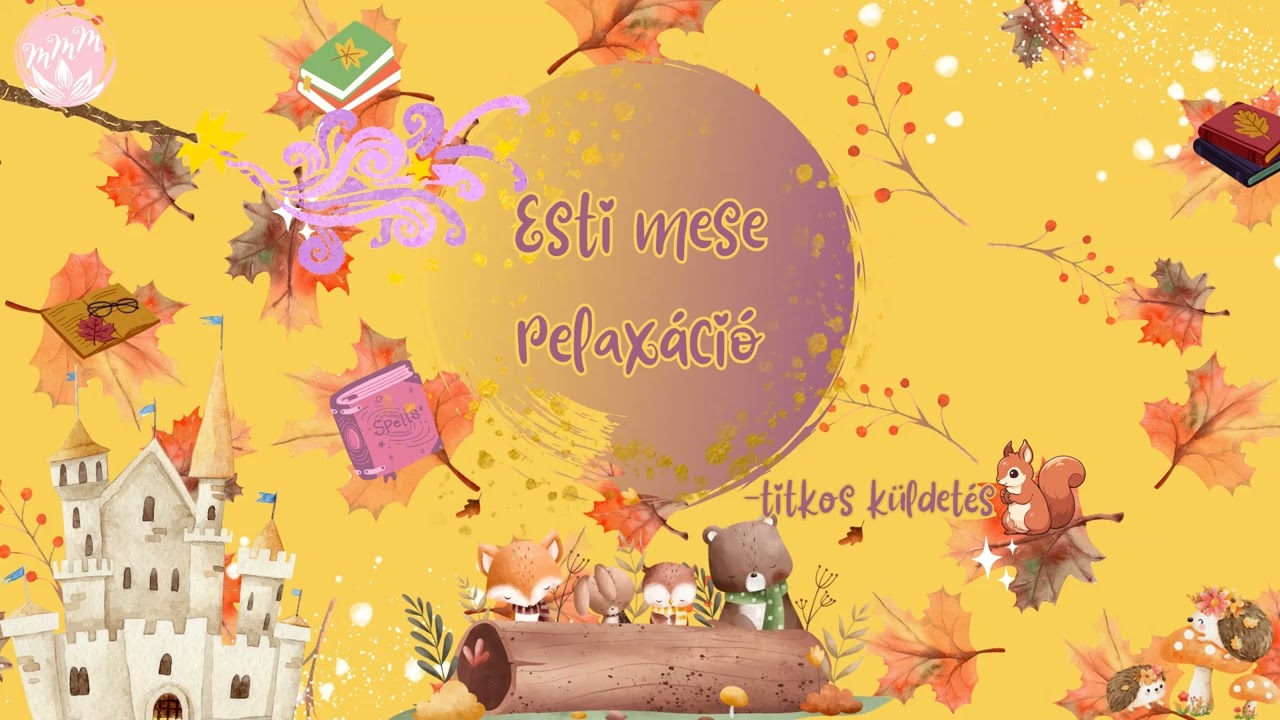 Esti mese relaxáció 📖  titkos küldetés