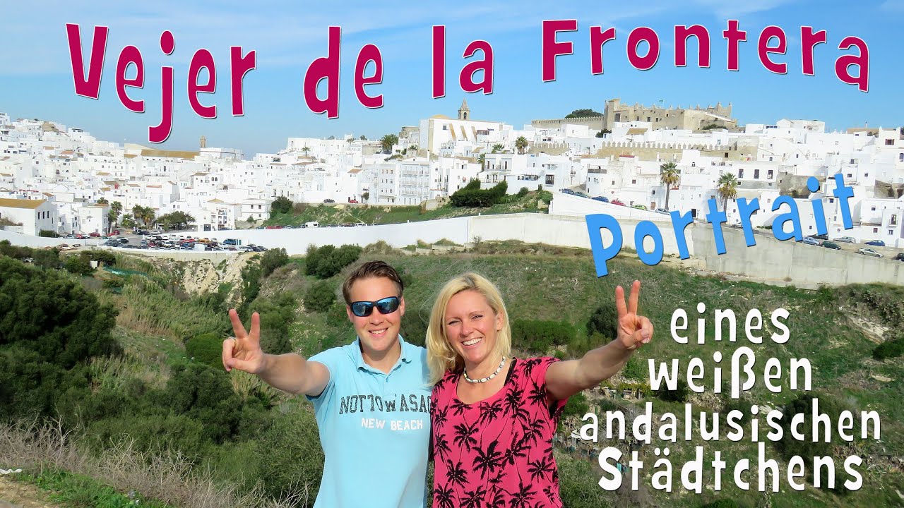 VEJER de la Frontera - Portrait eines weißen andalusischen Städtchens