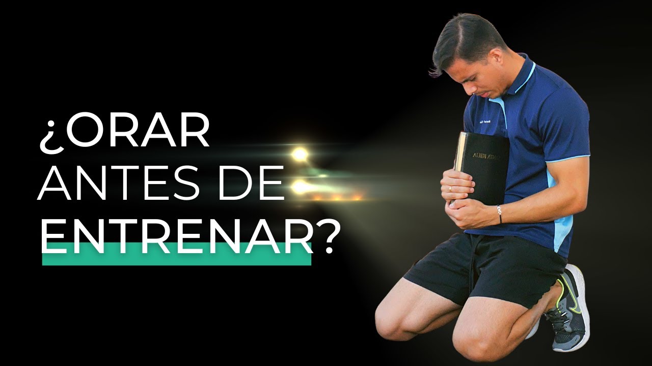 La oración y el ejercicio. ¿Orar antes de entrenar? | El Cristiano Fitness