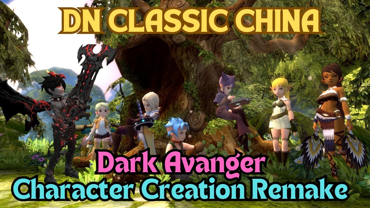 Dark Avenger & Character Creation Remake | Dragon Nest Classic China