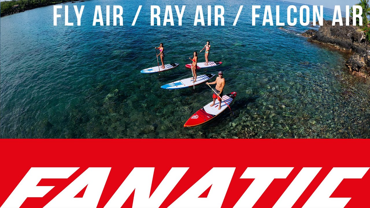 Fanatic SUP - Fly Air, Ray Air & Falcon Air 2016