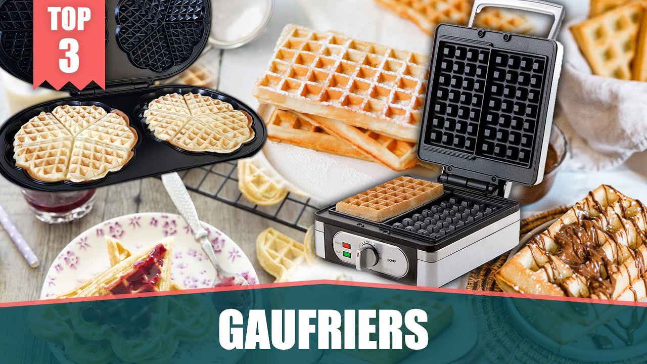 LES MEILLEURS GAUFRIERS - COMPARATIF
