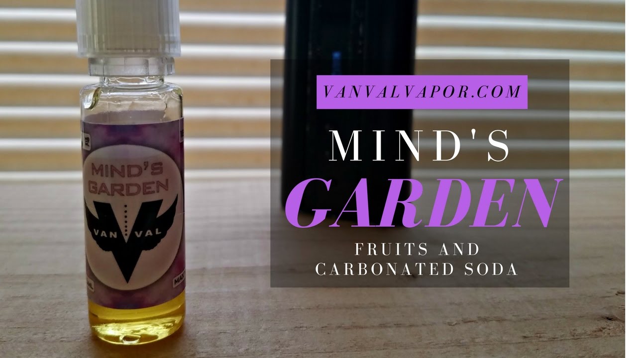 E-Juice Review: Vanval's Mind's Garden - Carbonated Fruit Soda