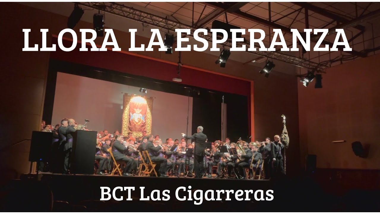 LLORA LA ESPERANZA | BCT Las Cigarreras | Concierto Las Liturgias de la Pasión | Sevilla 2026