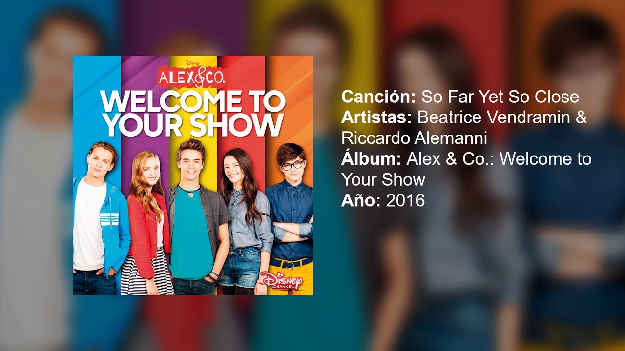 Elenco de Alex & Co — So Far Yet So Close