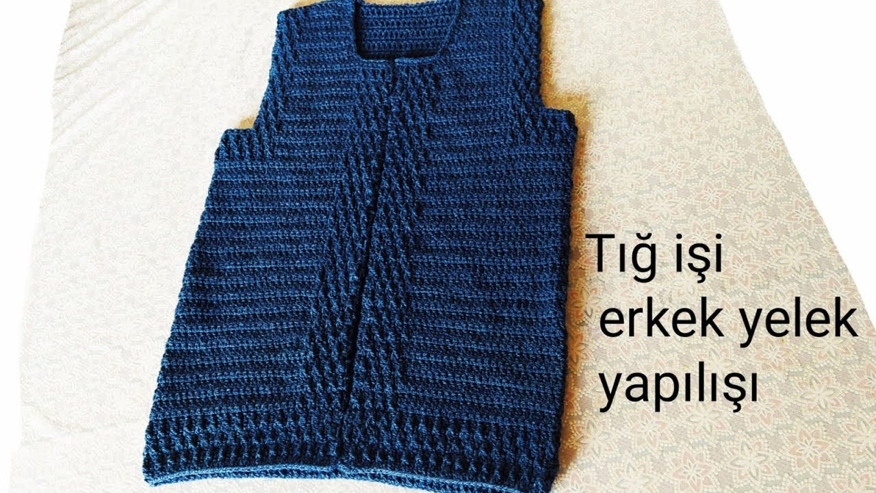 ERKEK YELEK YAPIMI. CROCHET BOYS VEST TUTORİAL