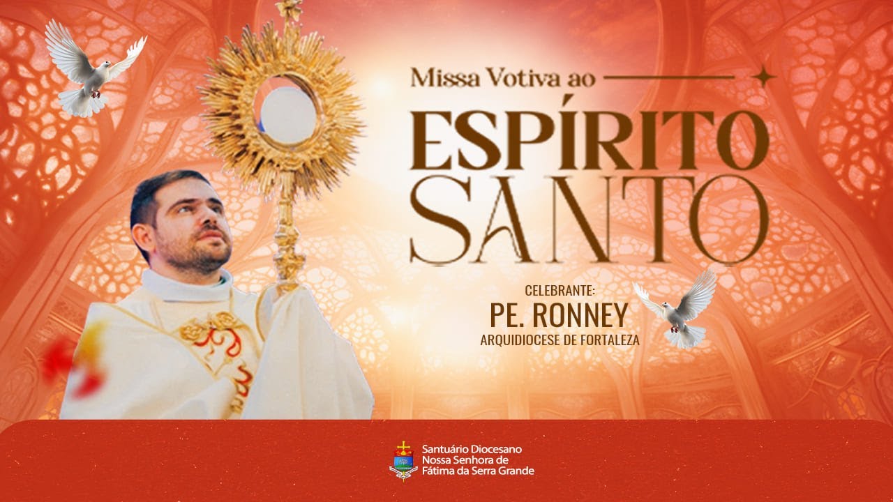 Missa Votiva ao Esp&iacute;rito Santo l Padre Ronney