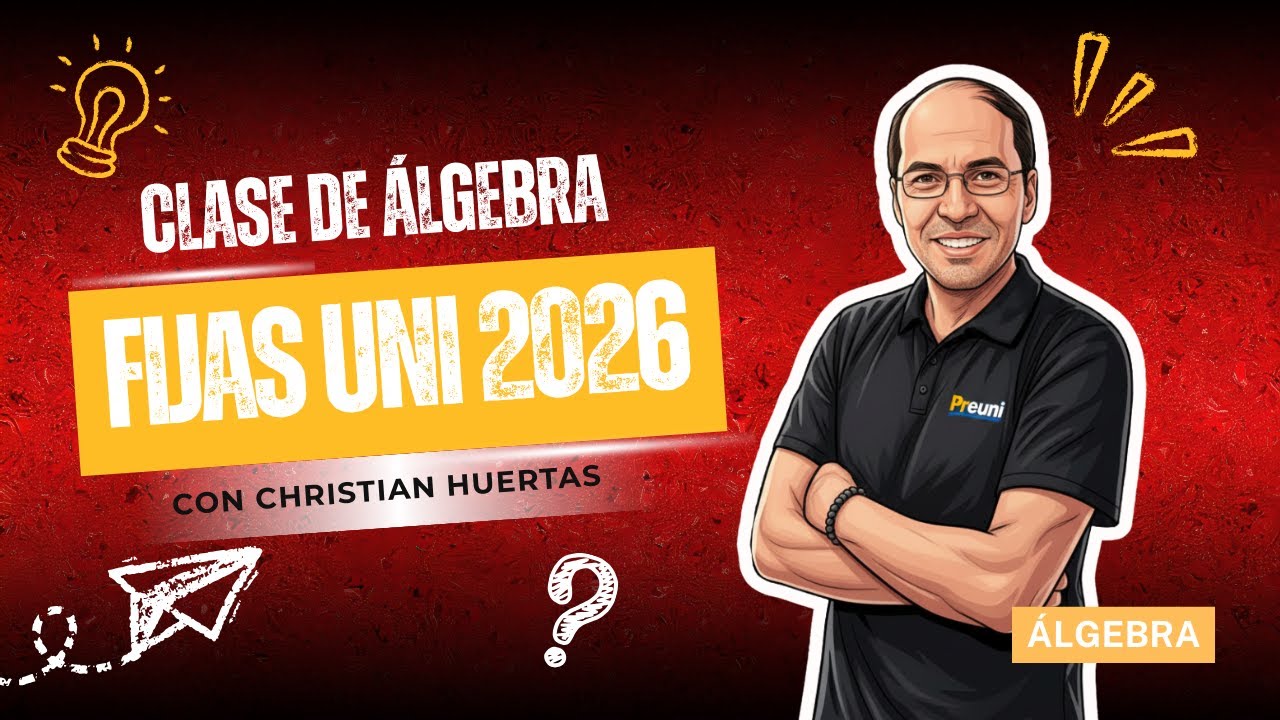 Fijas de Algebra  Examen UNI 2026 Parte I