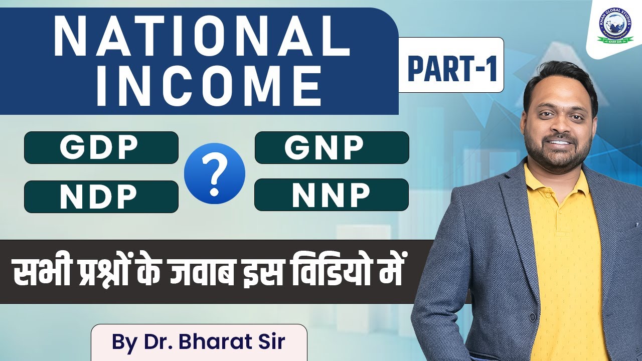 National Income Part 1 By Dr. Bharat Sir