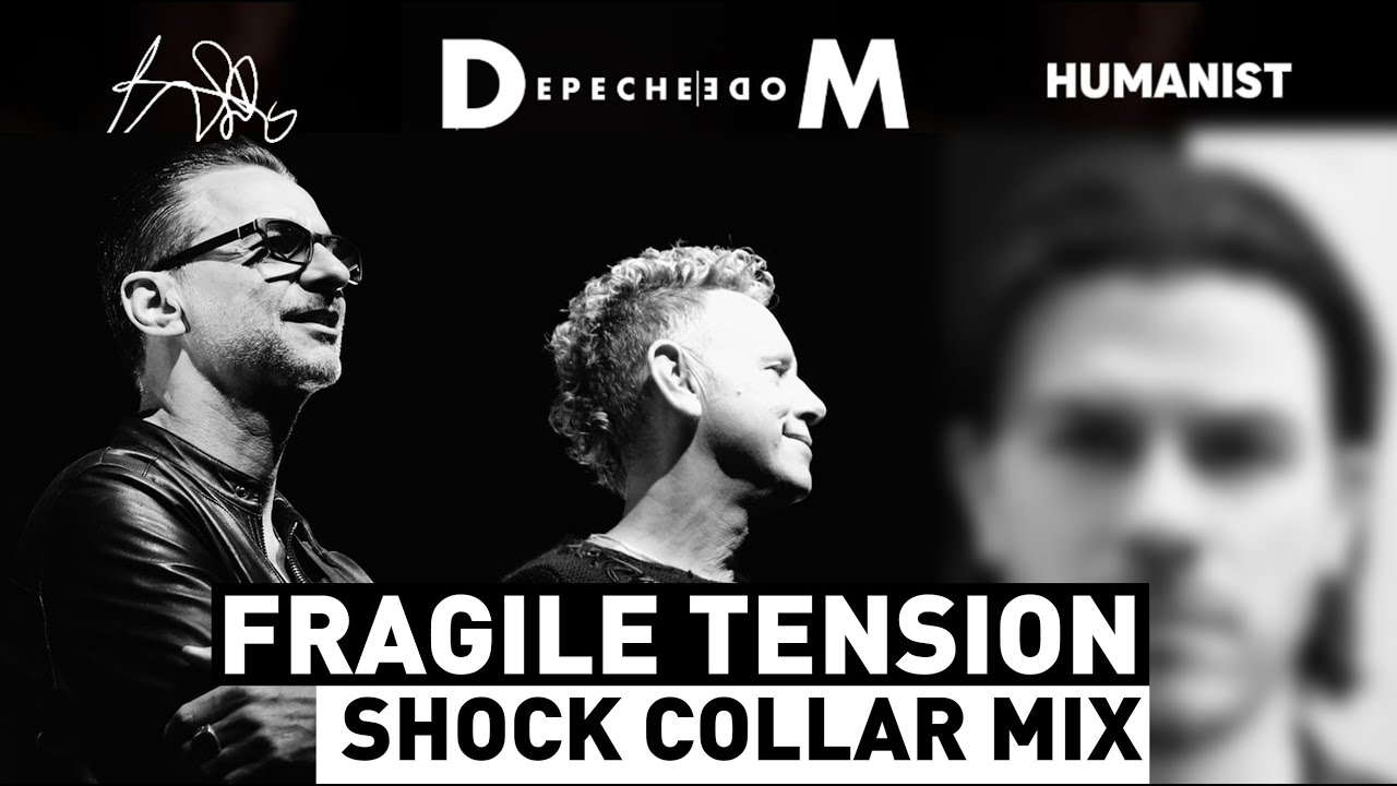 Depeche Mode - Fragile Tension (Shock Collar Mix) ft. Humanist. Remix.  #depechemode #remix #mashup