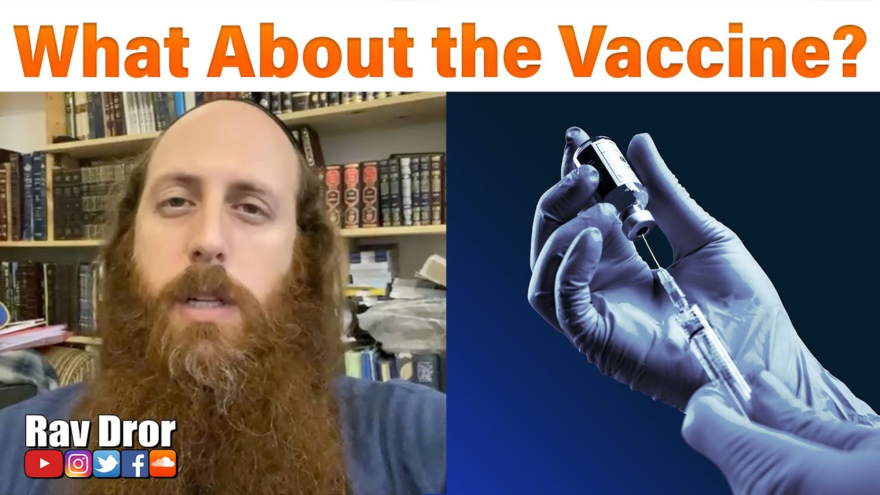 What's the REAL TRUTH about the Vaccine? - Rav Dror Moshe Cassouto
