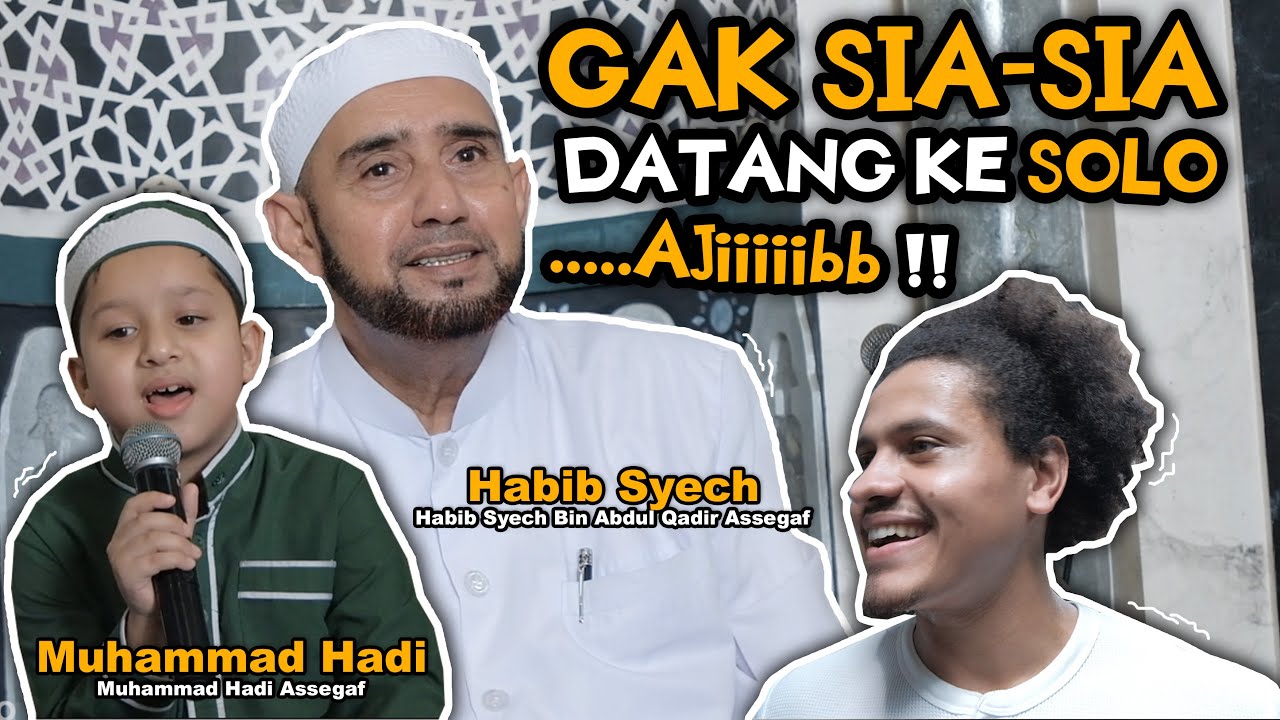 DARBUKA SHOLAWAT DENGAN HABIB SYECH & MUHAMMAD HADI ASSEGAF !! MASYAALLAH . .