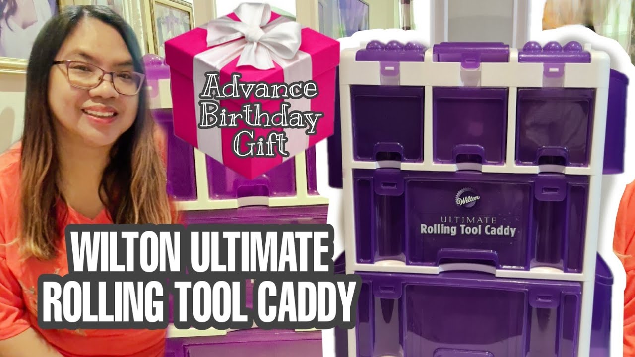 MY WILTON ULTIMATE ROLLING TOOL CADDY | CAKE DECORATOR'S DREAM CADDY || ADVANCE BIRTHDAY GIFT!