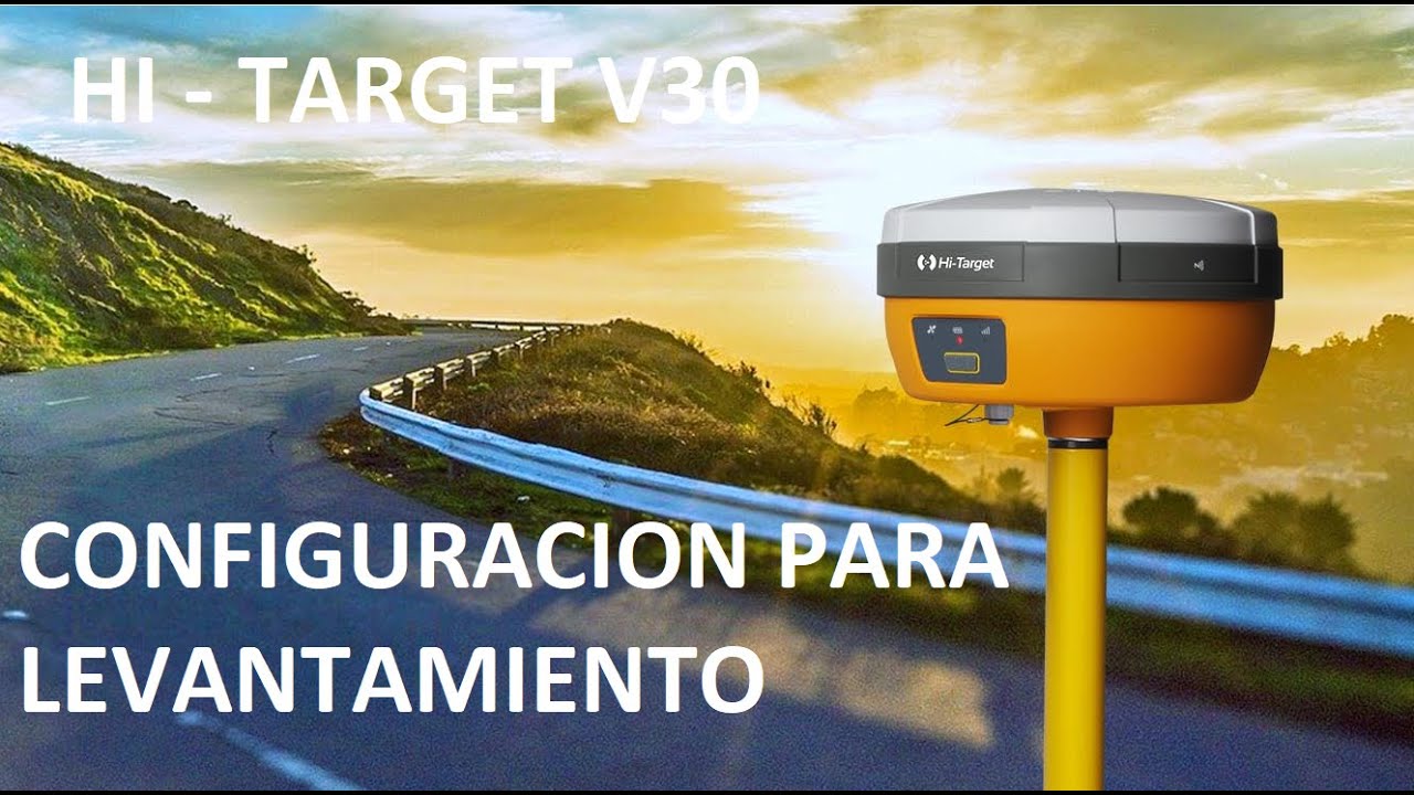 LEVANTAMIENTO CON GNSS RTK HI-TARGET V30 | ISMAEL LIMON B