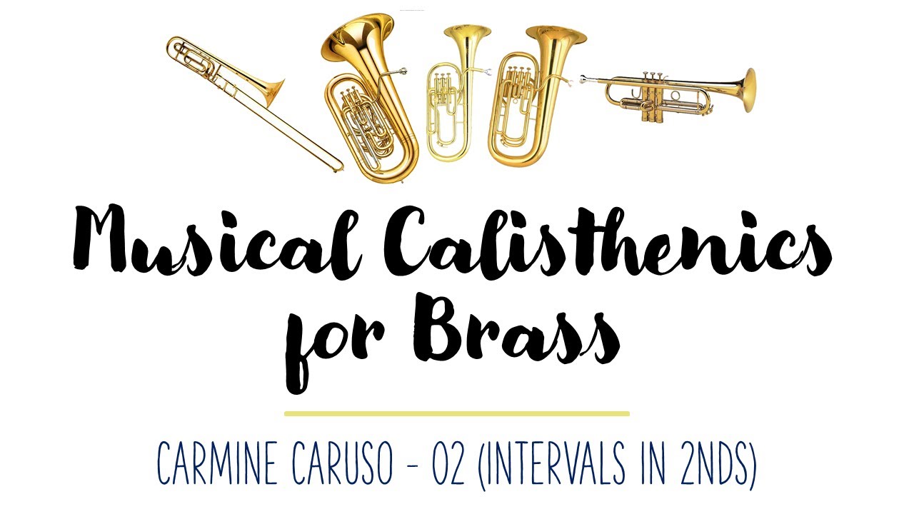 Carmine Caruso - Musical Calisthenics for Brass 02 - INTERVALS IN 2NDS