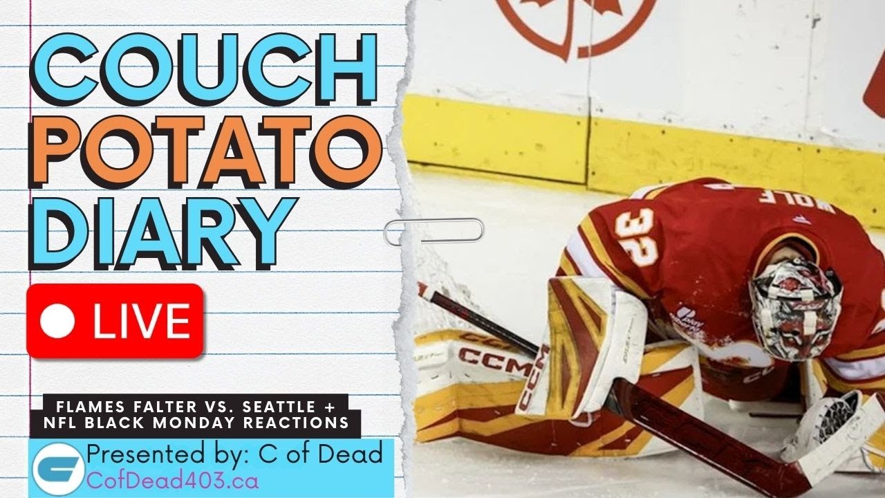 🚨 LIVE: Calgary Flames Fall Apart vs. Seattle | NFL Black Monday Reactions🚨