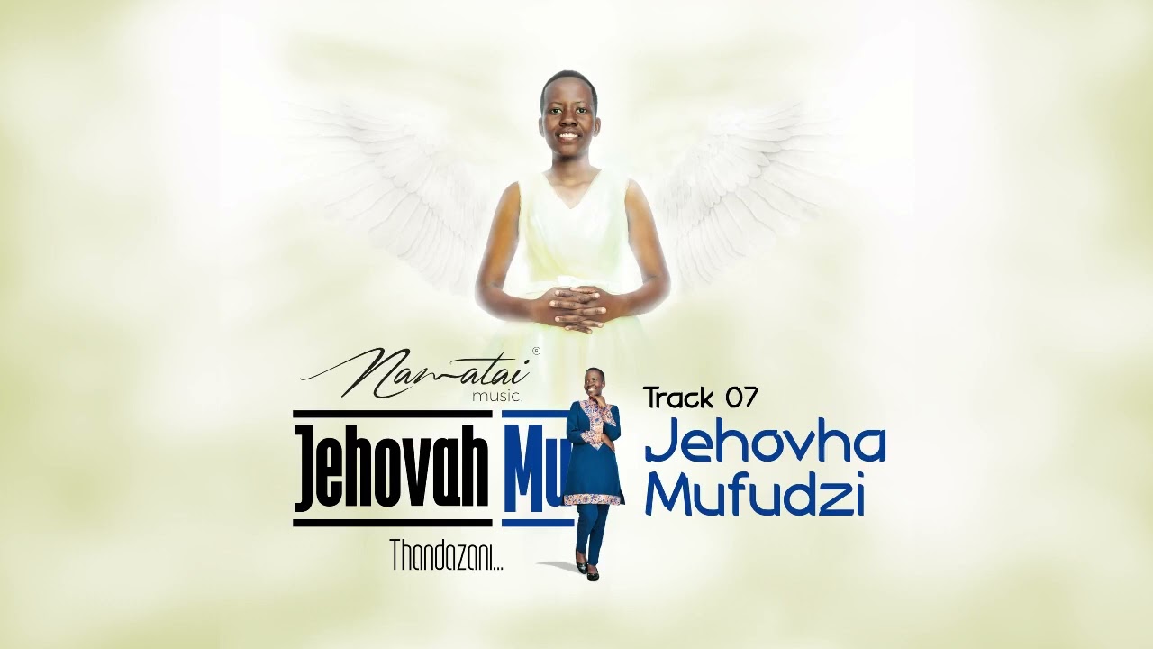 Jehovha Mufudzi Wangu- Minister Thandazani(Jehovha Mu Album)