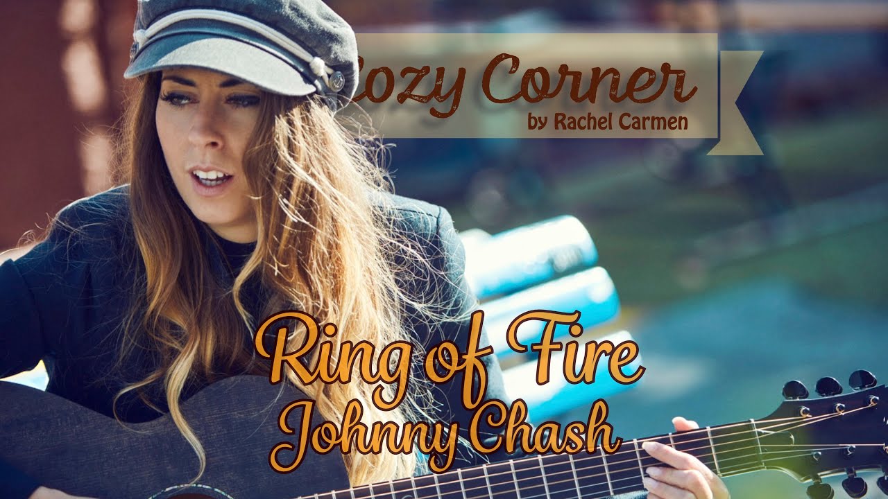 Ring of Fire - Johnny Cash (Cozy Corner Cover by Rachel Carmen)