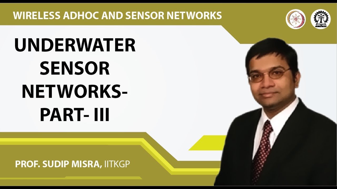 Underwater Sensor Networks- Part- III