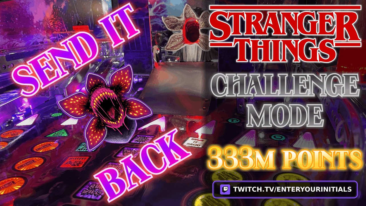 Stern Pinball's Stranger Things - Send It Back Challenge Mode - 333 Million Points
