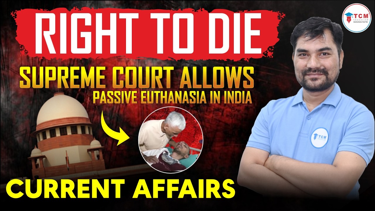 Right to Die Explained | Supreme Court Allows Passive Euthanasia in India | Current Affairs 2026