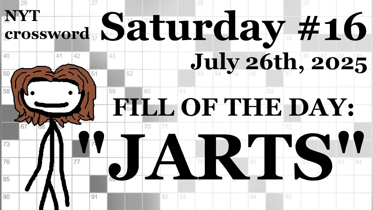 Saturday,  7/26/25 -- NYT Crossword with Sam