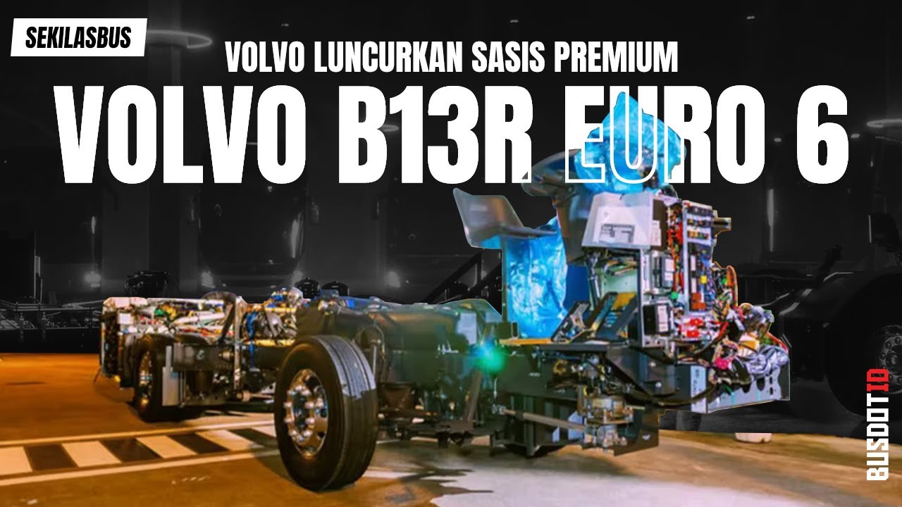 Volvo Luncurkan Sasis Bus Premium Volvo B13R