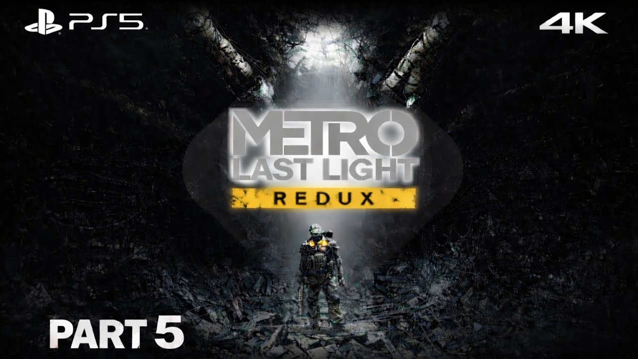 Metro: Last Light Redux – Part 5 | PS5 Gameplay 4K